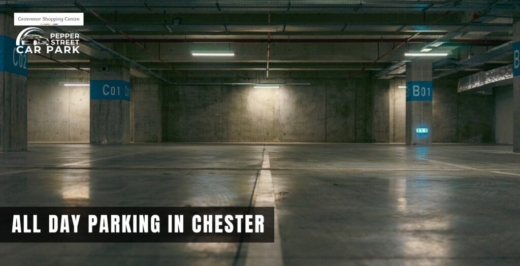 all-day parking in chester pepper street car park