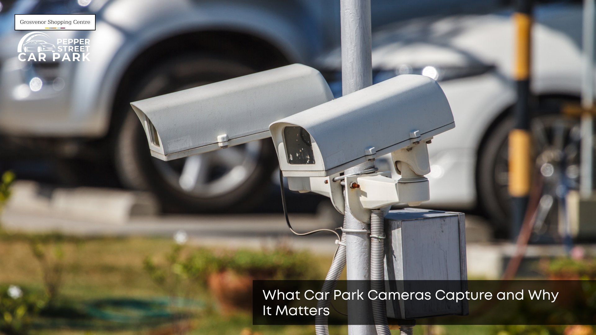 what car park cameras capture and why it matters
